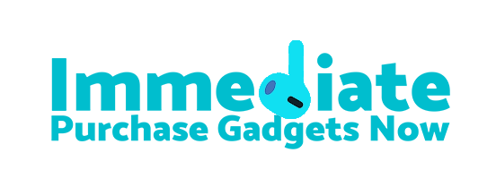 Immediate Purchase Gadgets Now